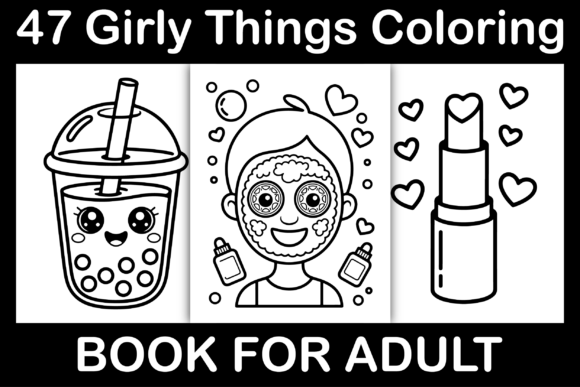 Girly Things Coloring Book: A Complete KDP Interior Solution