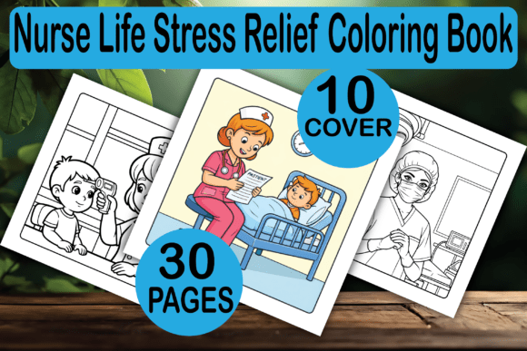 Nurse Life Stress Relief Coloring Book: A Creative Outlet for Healthcare Professionals