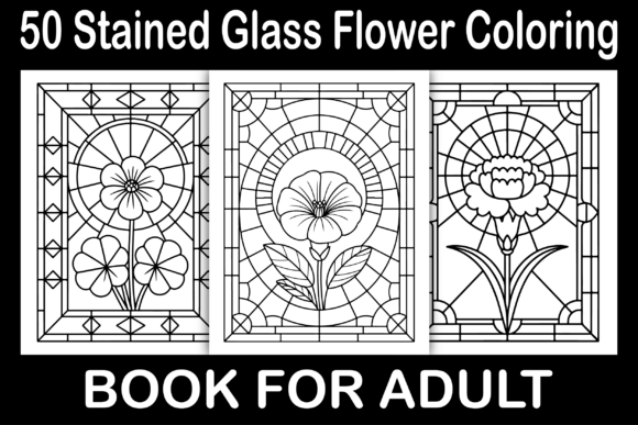 Stained Glass Flower Coloring Book: A Creative Canvas for All Ages