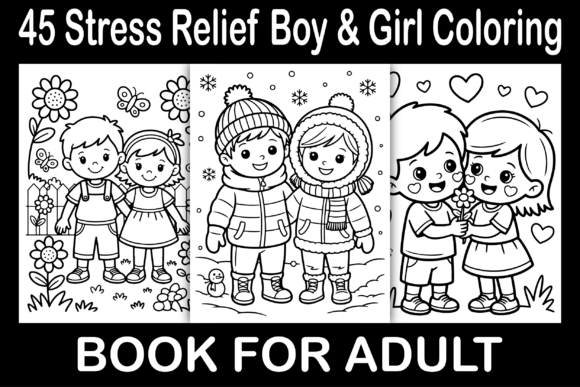 Stress Relief Boy Girl Coloring Book: A Creative Escape for Everyday Life